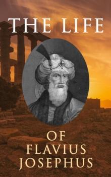 The Life of Flavius Josephus: Autobiography