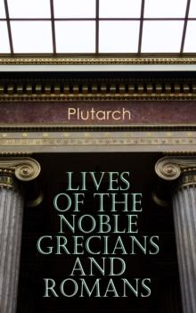 Lives of the Noble Grecians and Romans