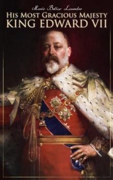 His Most Gracious Majesty King Edward VII : Biography: His Royal Highness The Prince of Wales