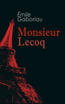 Monsieur Lecoq : Murder Mystery Novel