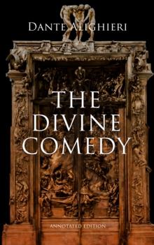 The Divine Comedy (Annotated Edition)