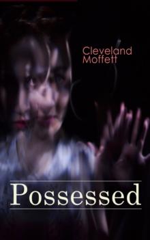 Possessed : Supernatural Novel Based on True Events