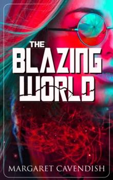 The Blazing World : Dystopian Sci-Fi Novel