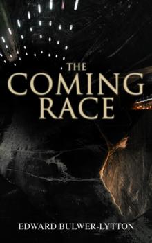 The Coming Race : Dystopian Sci-Fi Novel