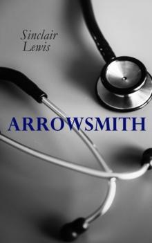 Arrowsmith : Pulitzer Prize Novel