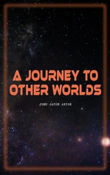 A Journey to Other Worlds : Space Adventure Novel