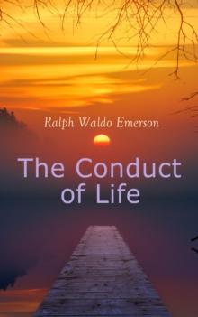 The Conduct of Life : The Eternal Question & The Tough Answers