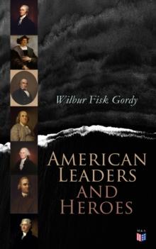 American Leaders and Heroes : Illustrated Edition