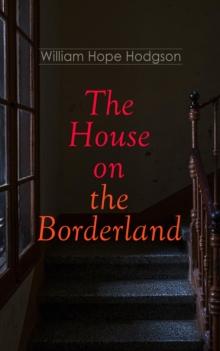 The House on the Borderland : Gothic Horror Novel