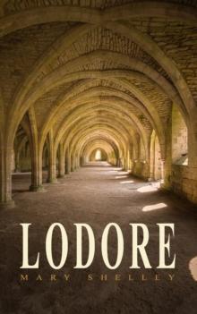 Lodore : Gothic Romance Novel