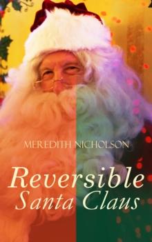 A Reversible Santa Claus : Humorous & Warmhearted Christmas Tale