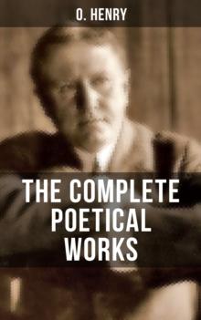 THE COMPLETE POETICAL WORKS OF O. HENRY