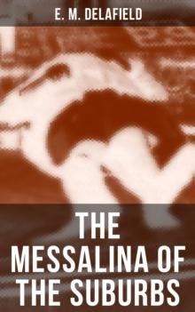 THE MESSALINA OF THE SUBURBS : A Thriller Based on a Real-Life Murder Case