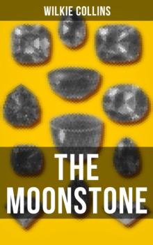 THE MOONSTONE : A Detective Story