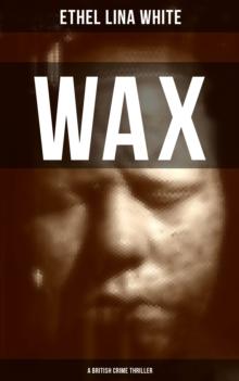 WAX (A British Crime Thriller)