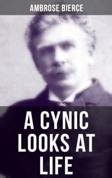 A CYNIC LOOKS AT LIFE : Essays on the death penalty, emancipated women & more