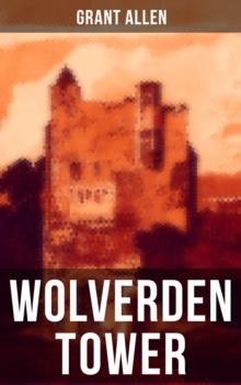 WOLVERDEN TOWER : Supernatural & Occult Thriller (Gothic Classic)