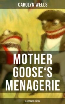 Mother Goose's Menagerie (Illustrated Edition) : Children's Book Classic