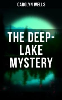 THE DEEP-LAKE MYSTERY : Locked-Room Mystery