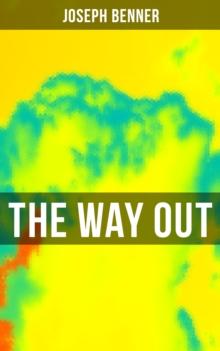 The Way Out : Be Your True Self