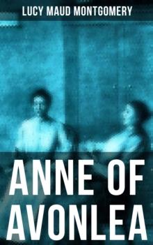 ANNE OF AVONLEA : Anne Shirley Series