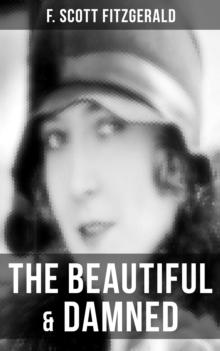 The Beautiful & Damned : The Original 1922 Edition