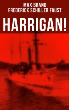 Harrigan! : Historical Novel