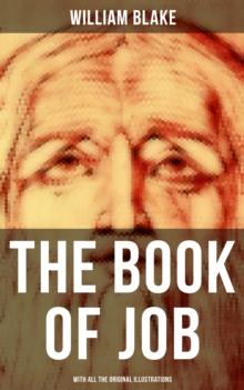 The Book of Job (With All the Original Illustrations)