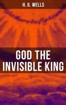 GOD THE INVISIBLE KING