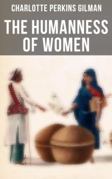 The Humanness of Women : Theory and Practice of Feminism