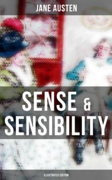 SENSE & SENSIBILITY (Illustrated Edition)