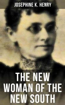 THE NEW WOMAN OF THE NEW SOUTH : A feminist literature classic