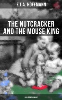 The Nutcracker and the Mouse King (Children's Classic)