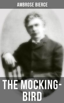 THE MOCKING-BIRD : A Tale From The American Civil War