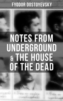 Notes from Underground & The House of the Dead