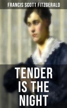 Tender is the Night : Autobiographical Novel