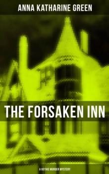 THE FORSAKEN INN (A Gothic Murder Mystery) : Intriguing Novel Featuring Dark Events Surrounding a Mysterious Murder