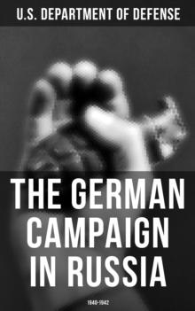 The German Campaign in Russia: 1940-1942 : WWII: Strategic & Operational Planning: From Directive Barbarossa to the Battle for Stalingrad