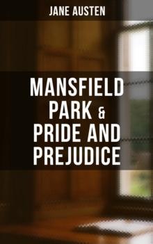 Mansfield Park  & Pride and Prejudice