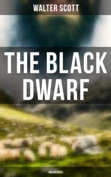 The Black Dwarf (Unabridged) : Historical Novel