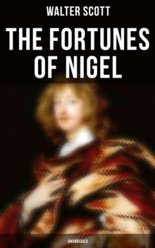 The Fortunes of Nigel (Unabridged) : Historical Novel