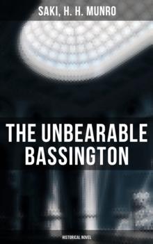 The Unbearable Bassington (Historical Novel) : A Historical Novel