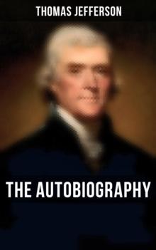 The Autobiography of Thomas Jefferson