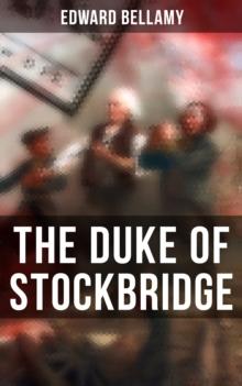 THE DUKE OF STOCKBRIDGE