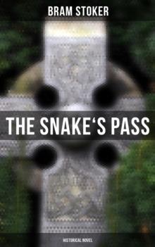 The Snake's Pass: Historical Novel : Historical Novel