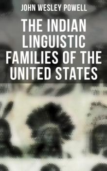 The Indian Linguistic Families of the United States