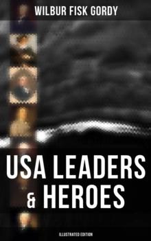 USA Leaders & Heroes (Illustrated Edition)