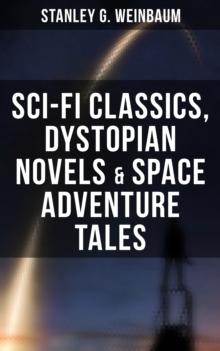 STANLEY WEINBAUM: Sci-Fi Classics, Dystopian Novels & Space Adventure Tales