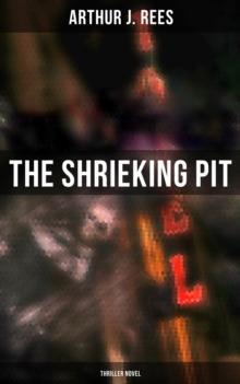 The Shrieking Pit (Thriller Novel)