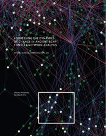 Addressing the Dynamics of Change in Ancient Egypt : Complex Network Analysis